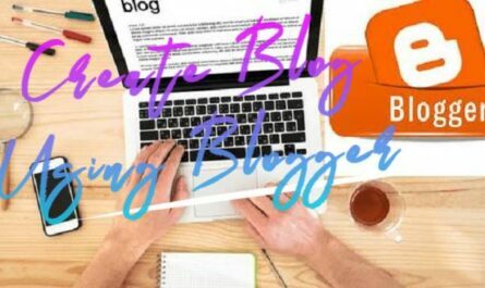 Create Blog Using Blogger