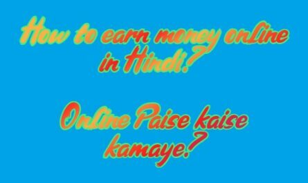 How to earn money online in Hindi? Online Paise kaise kamaye