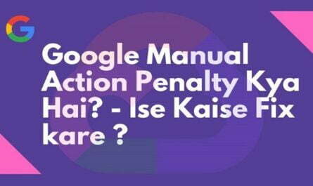 Google Manual Action Penalty Kya Hai - Ise Kaise Fix kare