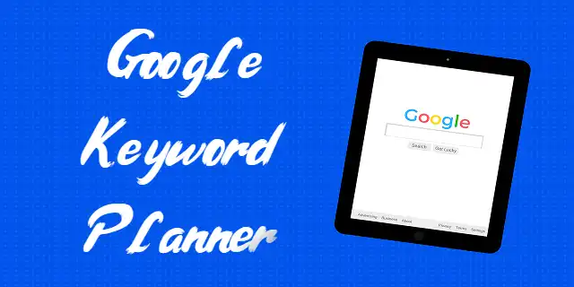 Google Keyword Planner क्या है?Google Keyword Planner Free मे use केसे करे?