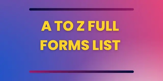 A to Z Full Form